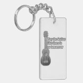 Spielen Sie die Gitarre, wie es kein Morgen gibt Schlüsselanhänger (Vorderseite links)