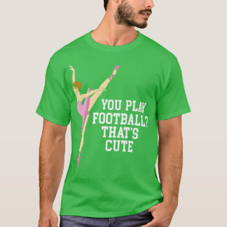 Spielen Sie dieses Niedliche Ballettspiel Geschenk T-Shirt