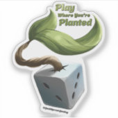 Spielen Sie dort, wo Sie angepflanzt sind Vinyl St Aufkleber (Vorderseite)