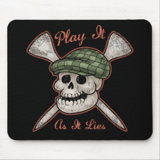 Spielen Sie es, wie es liegt Mousepad