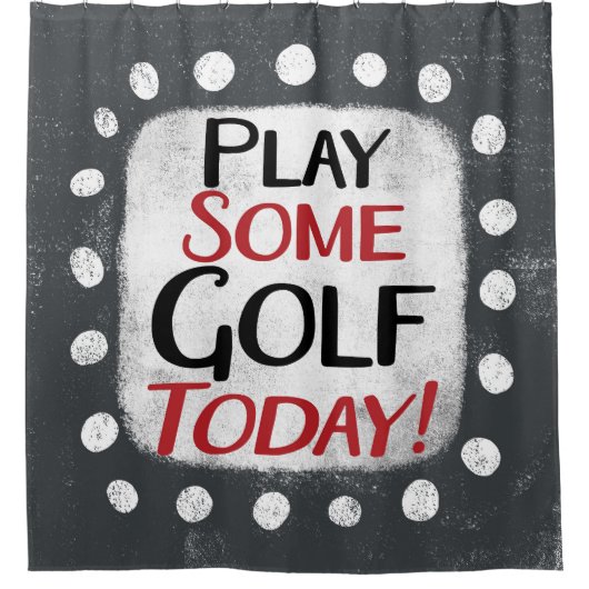 Spielen Sie etwas Golf Heute Duschvorhang (Vorderseite)