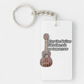 Spielen Sie Gitarre, wie es kein Morgen gibt. Vint Schlüsselanhänger (Vorderseite)