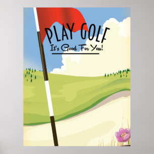 Spielen Sie Golf! Das ist gut für dich! Poster