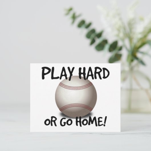 Spielen Sie Hard oder Go Zuhause! Baseball Postkarte (Stehend Vorderseite)