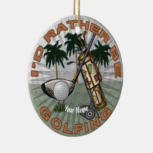 Spielen Sie lieber Golf Keramik Ornament (Rechts)