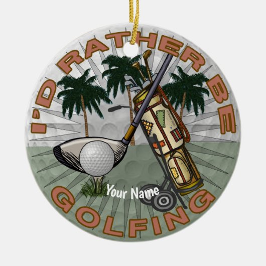 Spielen Sie lieber Golf Keramik Ornament (Vorne)