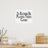 Spielen Sie lieber Videospiele Poster (Küche)