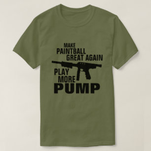 SPIELEN SIE MEHR PUMPE MACHEN PAINTBALL GROSS T-Shirt
