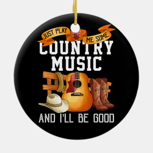 Spielen Sie mir einfach ein bisschen Country Musik Keramik Ornament (Hinten)