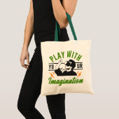 Spielen Sie mit Ihrer Fantasie Tragetasche (Vorderseite (Produkt))