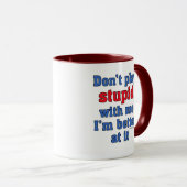 Spielen Sie nicht dumm mit mir Tasse (VorderseiteRechts)