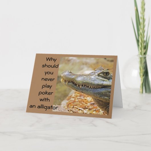 SPIELEN SIE NICHT MIT EINEM ALLIGATOR POKER KARTE (Vorderseite)