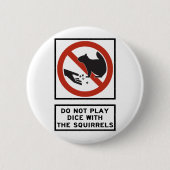 Spielen Sie nicht Würfel mit dem Button (Vorderseite)