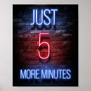 Spielen Sie noch fünf Minuten Poster