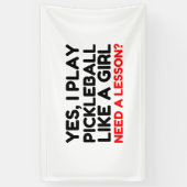 Spielen Sie Pickleball wie ein Mädchenunterricht Banner (Vertikal)