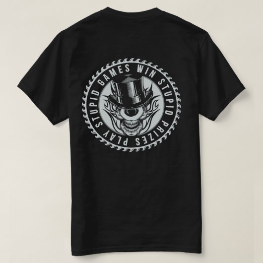 Spielen Sie Stupid Games T-Shirt (Design Rückseite)