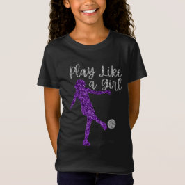 Spielen Sie wie ein Girl-Soccer-Glitzer T-Shirt