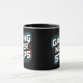 Spielen stoppt nie, Gamer Tasse (Zentrum)