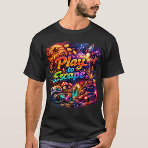 "SPIELEN UM ZU ENTKOMMEN" T-Shirt
