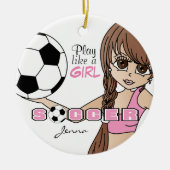 Spielen wie ein Mädchen | Fußball | Rosa Keramik Ornament (Vorne)