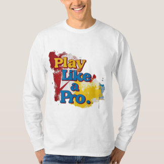 Spielen wie ein Profi T-Shirt