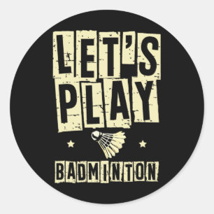 Spielen wir Dminton Player Shuttle Racket 1 Runder Aufkleber