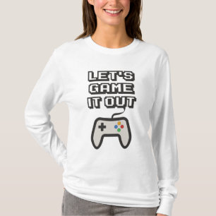 Spielen wir es aus T-Shirt