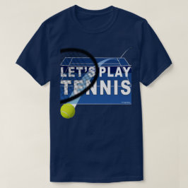 Spielen wir Tennis Hardcourt T-Shirt