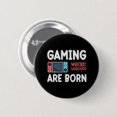 Spielen, wo Legenden geboren sind Button (Vorne & Hinten)