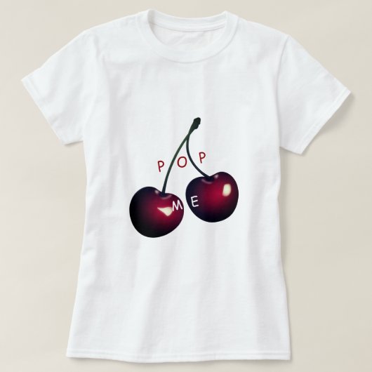 Spielender T - Shirt mit Cherry - Pop Me - Funny (Design vorne)