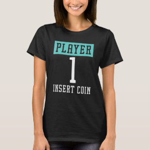 Spieler 1 Münze Einwerfen Arcade-Spiel Videospiel T-Shirt