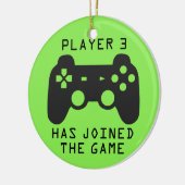 Spieler 3 hat sich dem Spiel angeschlossen Keramik Ornament (Links)