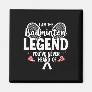 Spieler lustig, ich bin die Badminton Legende Sie Magnet
