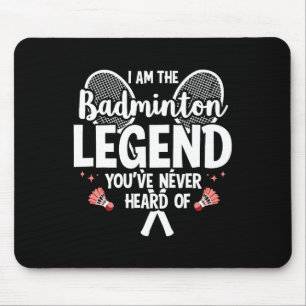 Spieler lustig, ich bin die Badminton Legende Sie Mousepad