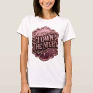 Spielerisches Gold I OWN THE NIGHT Shirt-Design T-Shirt