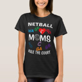 Spielerpositionen Netball-Mums-Regel T-Shirt (Vorderseite)