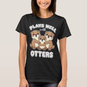 Spielt gut mit Ottern Niedliche Otterfamilie T-Shirt