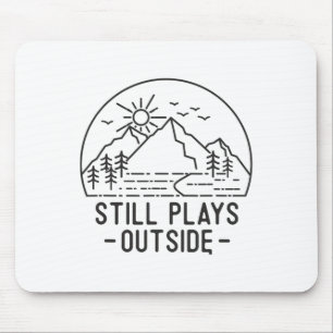 Spielt immer noch draußen Camping Lustiger Wanderl Mousepad