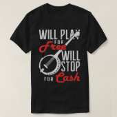 Spielt kostenlos Will Stopp für Cash Banjo T-Shirt (Design vorne)