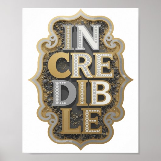 Spielt Silber INCREDIBLE Statement Design Poster (Vorne)