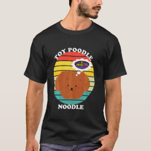 Spielzeug Pudel Nudel T-Shirt