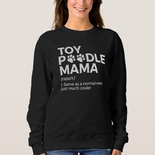 Spielzeugpudel-Mama-Definition 1 Sweatshirt (Vorderseite)