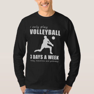 Spike and Chuckle - Ich spiele nur meinen Volleyba T-Shirt