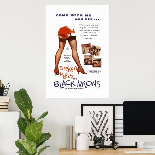 Spikete Heelse und schwarze Nylons Poster (Heimbüro)