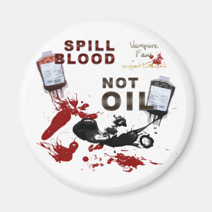 Spill Blood, nicht Öl Magnet