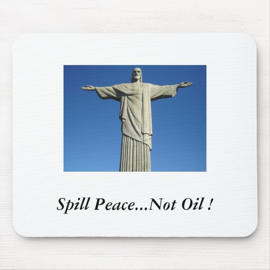 Spill Peace.. kein Öl! Mousepad (Vorne)