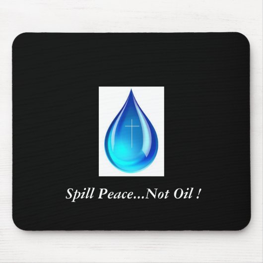 Spill Peace.. kein Öl! Mousepad (Vorne)