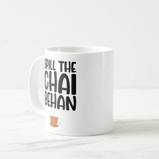Spill The Chai Behen Kaffeetasse (Vorderseite Links)