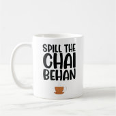 Spill The Chai Behen Kaffeetasse (Links)