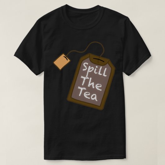 Spill the tea 23 T-Shirt (Design vorne)